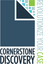 Cornerstone Discovery - Revolutionize Your Case